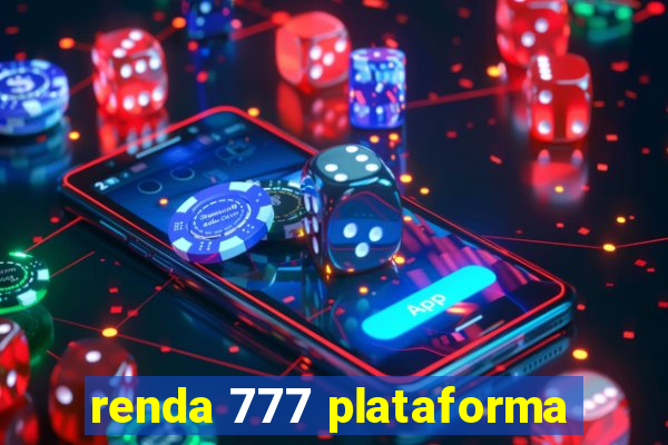 renda 777 plataforma